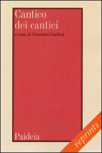 Cantico dei cantici. Testo, traduzione, note e commento