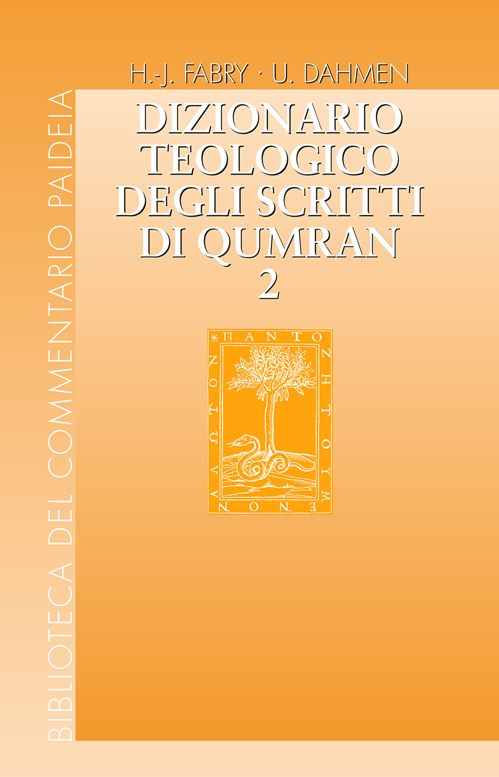 Dizionario teologico degli scritti di Qumran. Vol. 2: b'h - hajil