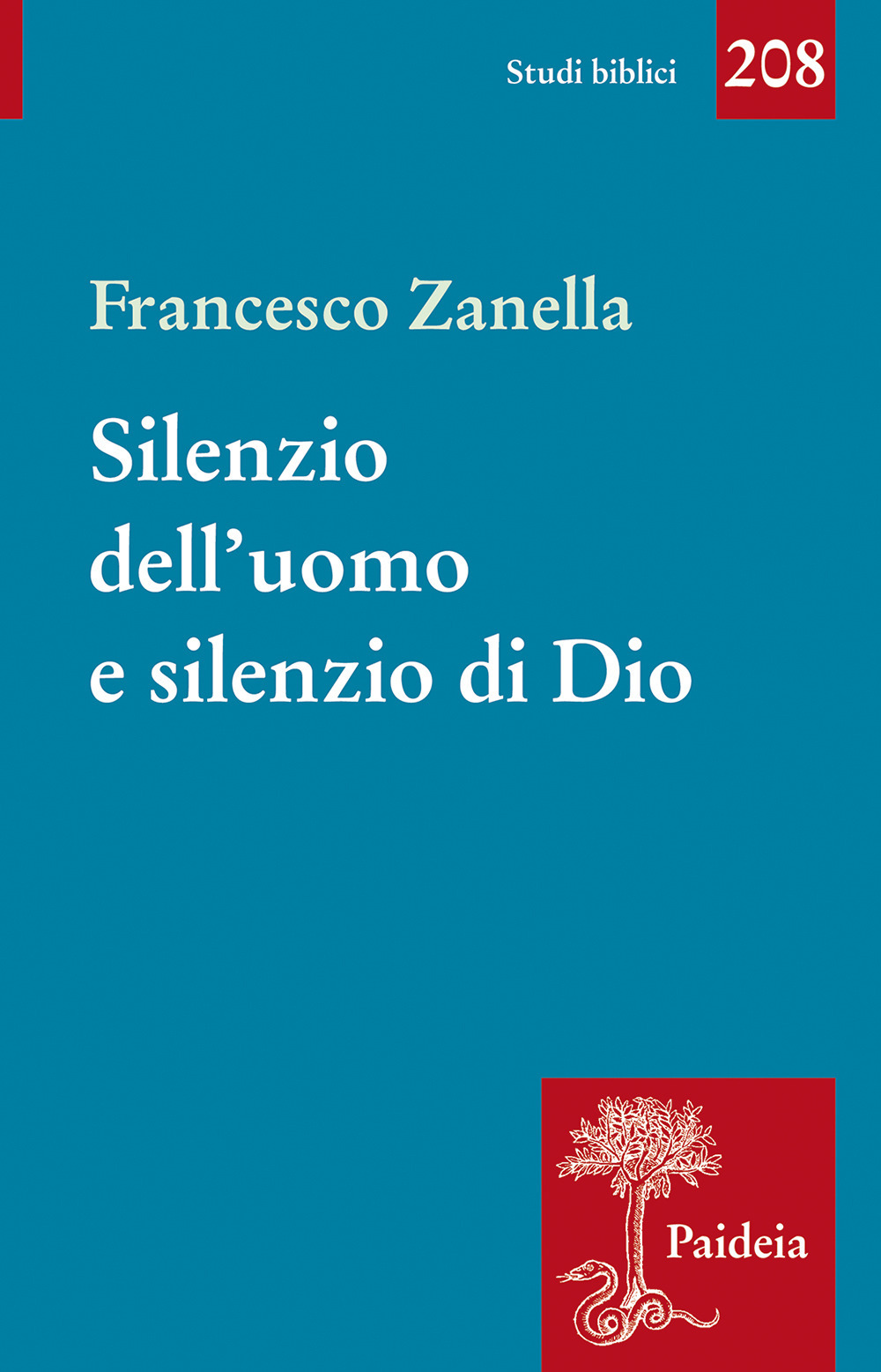 Silenzio dell'uomo e silenzio di Dio. Il motivo del silenzio nella tradizione classica, ebraica e cristiana