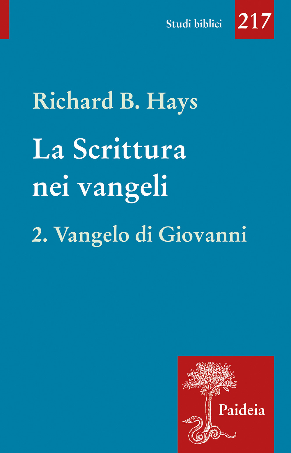 La scrittura nei Vangeli. Vol. 2: Vangelo di Giovanni