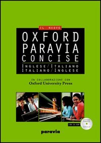 Oxford-Paravia concise. Dizionario inglese-italiano, italiano-inglese. Con CD-ROM