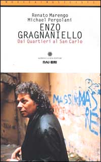 Enzo Gragnaniello. Dai quartieri al San Carlo. Con CD