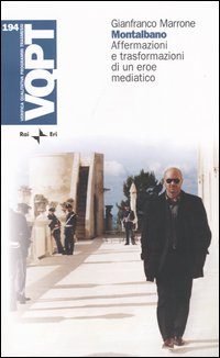 Montalbano. Affermazioni e trasformazioni di un eroe mediatico