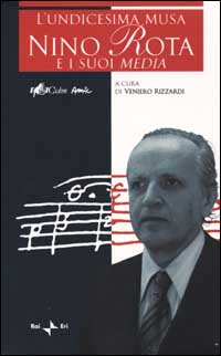 L'undicesima musa. Nino Rota e i suoi media. Con CD Audio