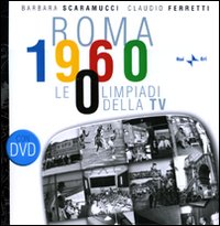 Roma 1960. Le Olimpiadi della TV. Con DVD