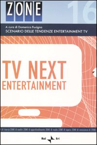 Tv next entertainment. Scenario delle tendenze entertainment Tv. Vol. 1