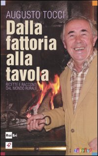 Dalla fattoria alla tavola. Ricette e racconti dal mondo rurale