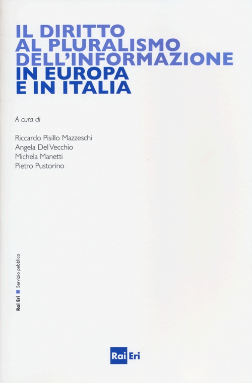 Il diritto al pluralismo dell'informazione in Europa e in Italia