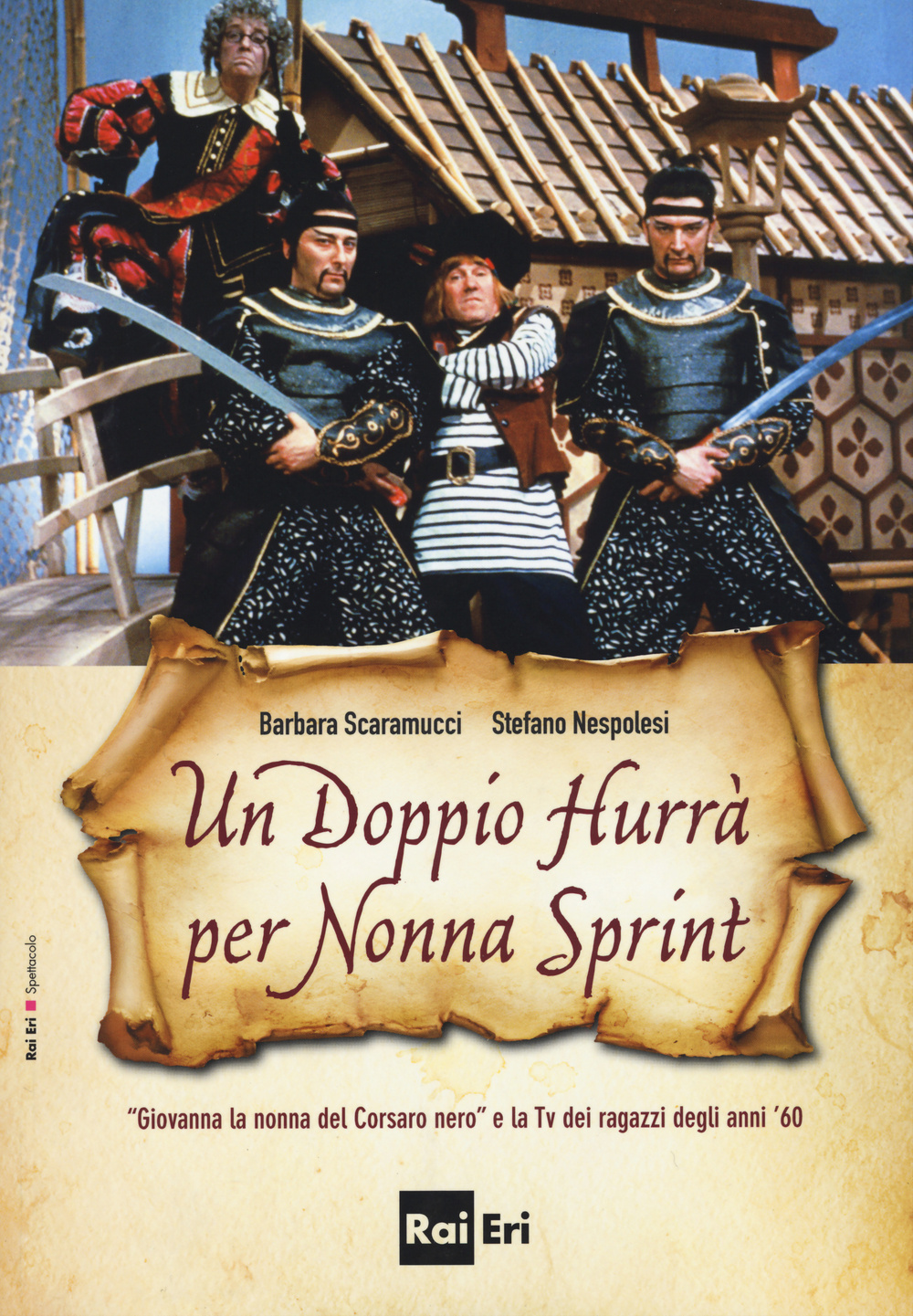 Un doppio hurrà per nonna sprint. «Giovanna la nonna del Corsaro Nero» e la Tv dei ragazzi degli anni '60