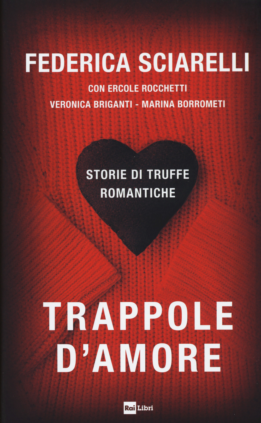 Trappole d'amore. Storie di truffe romantiche