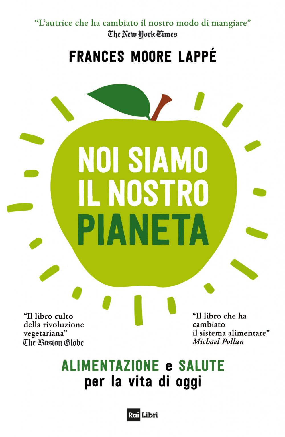 Noi siamo il nostro pianeta. Alimentazione e salute per la vita di oggi