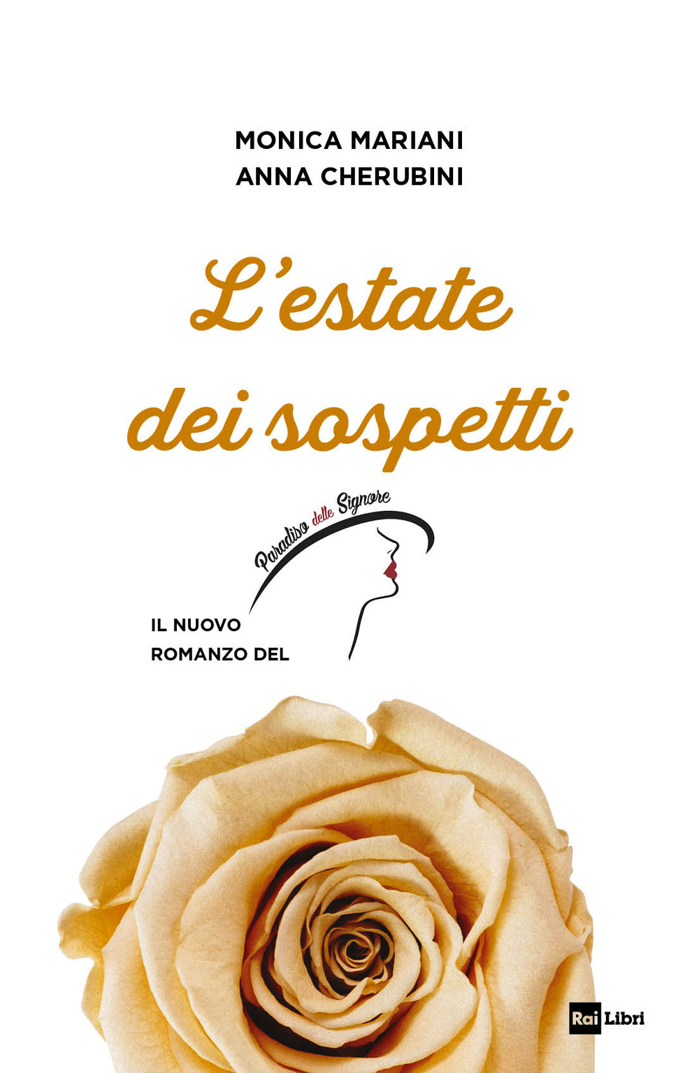 L'estate dei sospetti. Il nuovo romanzo de «Il Paradiso delle signore»