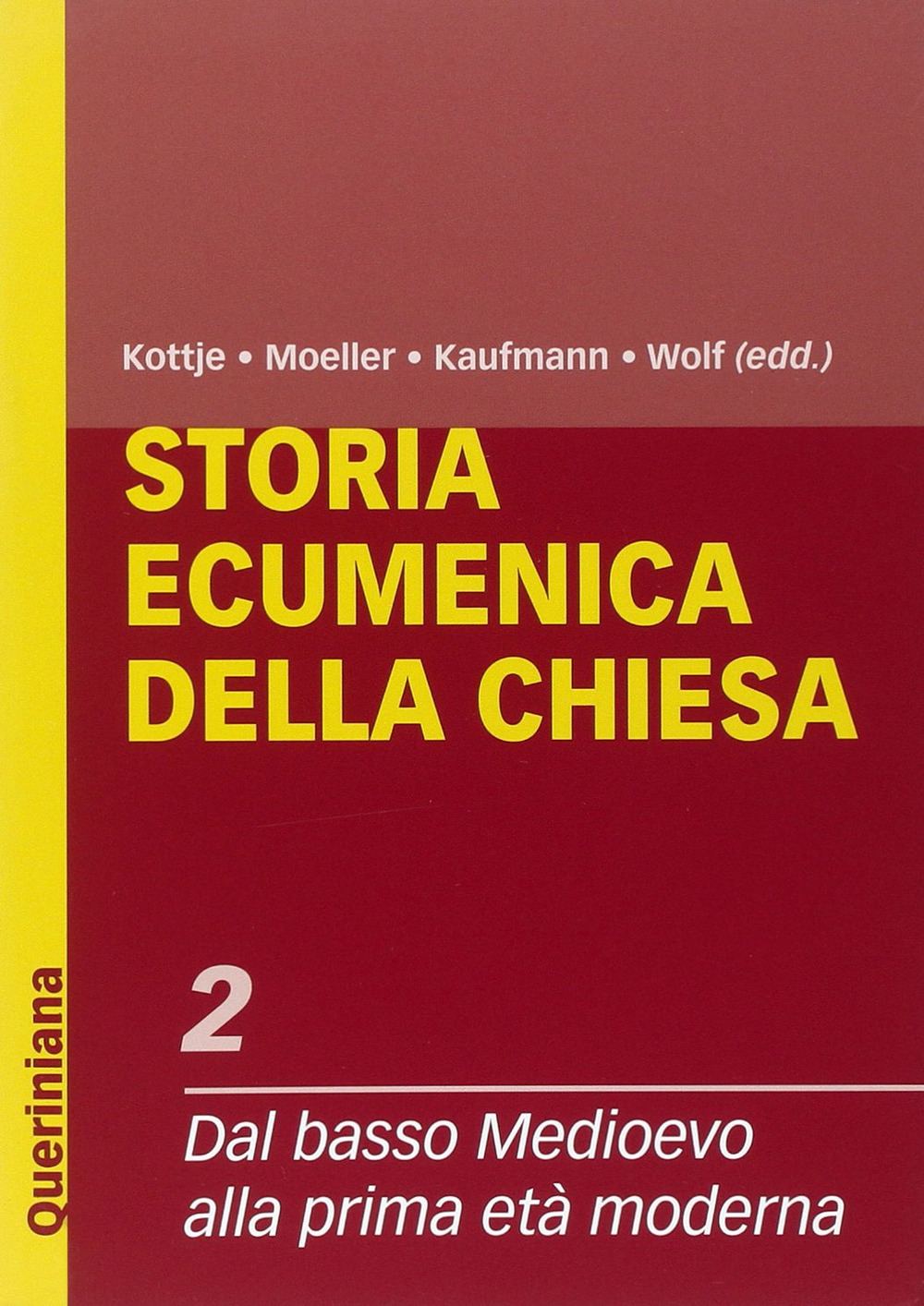 Storia ecumenica della Chiesa. Vol. 2: Dal Basso Medioevo alla prima età moderna