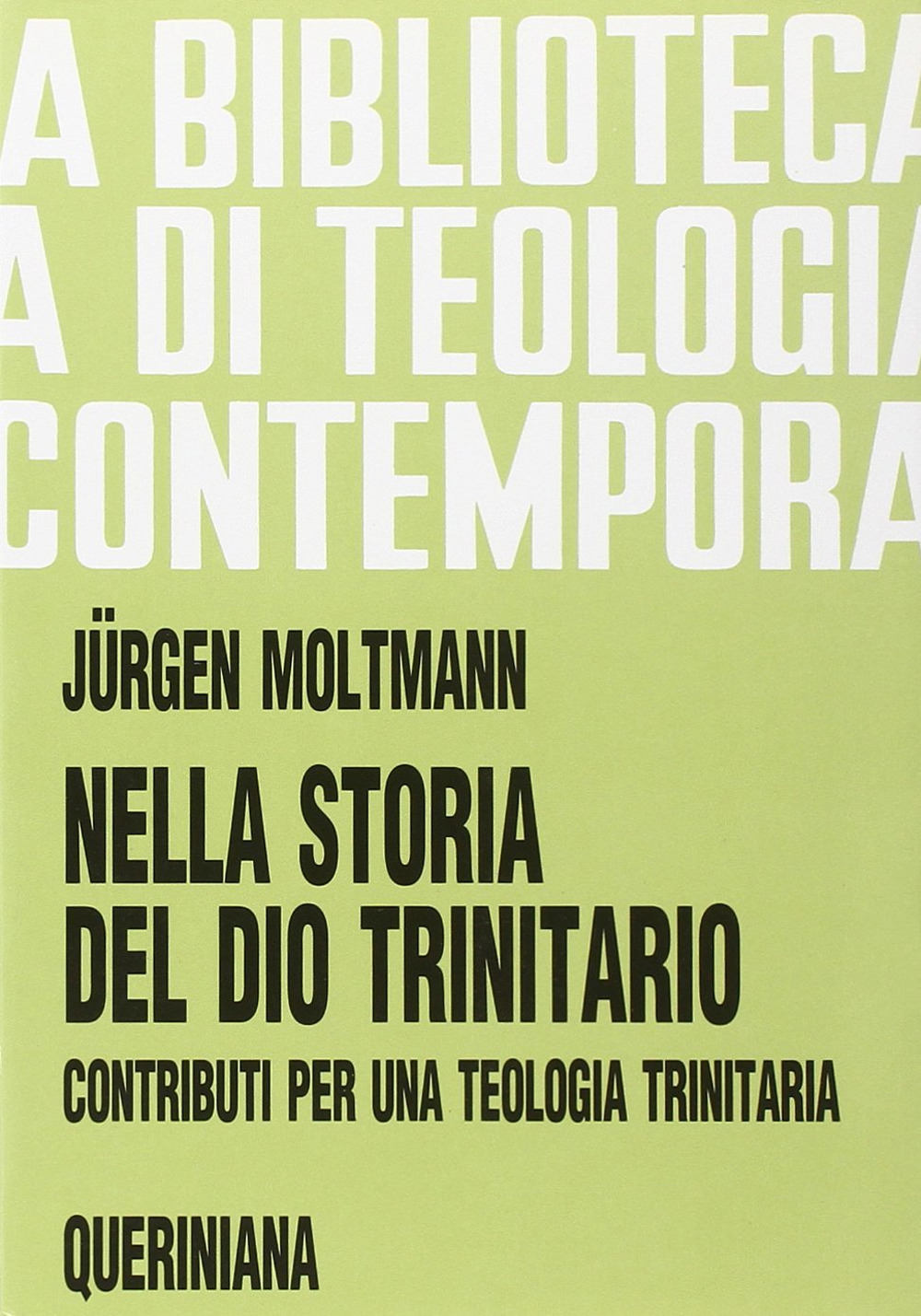 Nella storia del Dio trinitario. Contributi per una teologia trinitaria