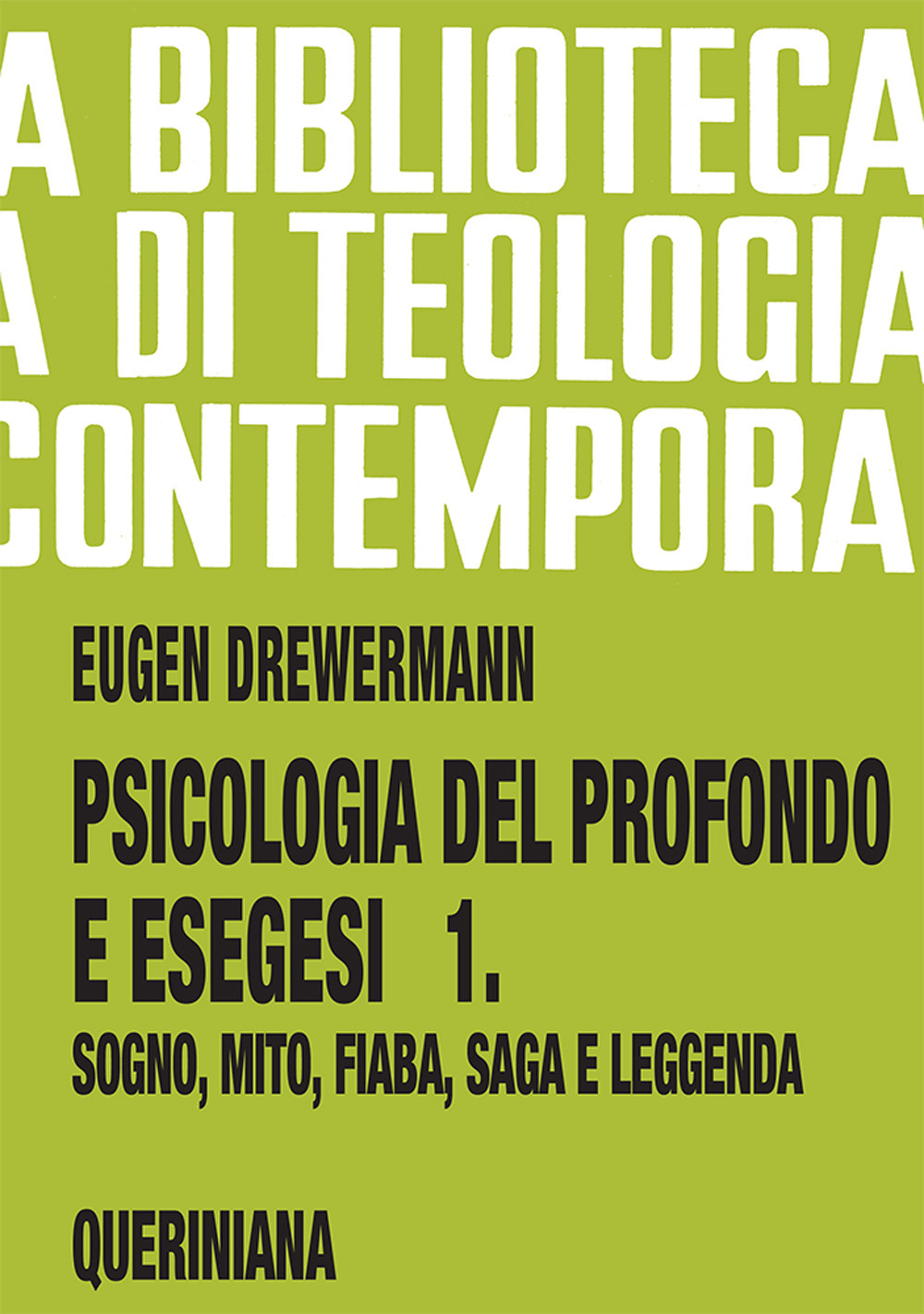 Psicologia del profondo e esegesi. Vol. 1: La verità delle forme. Sogno, mito, fiaba, saga e leggenda