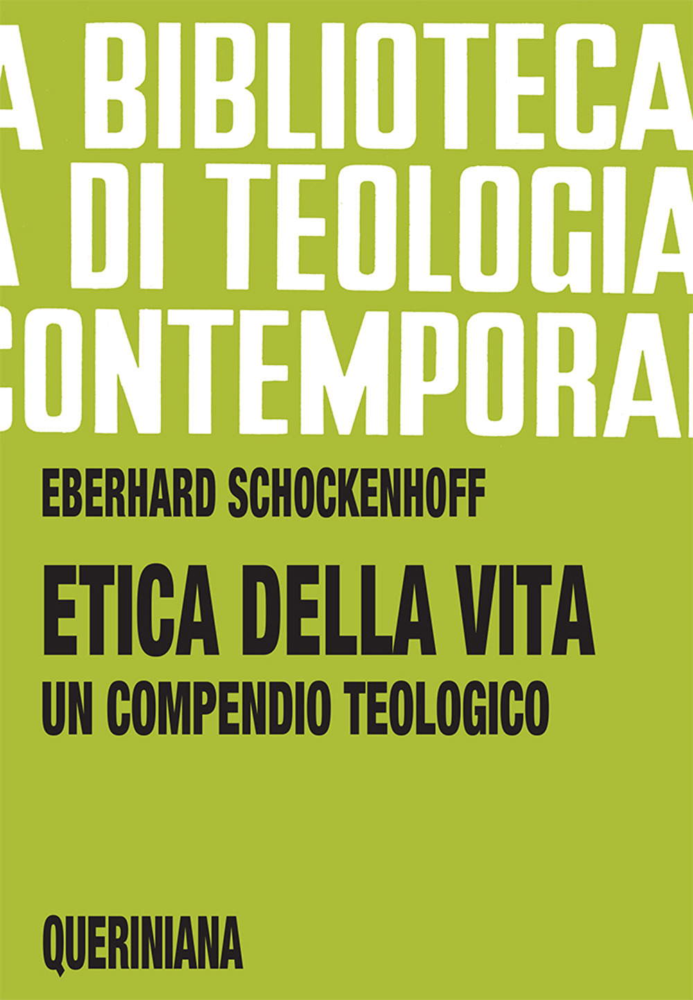 Etica della vita. Un compendio teologico