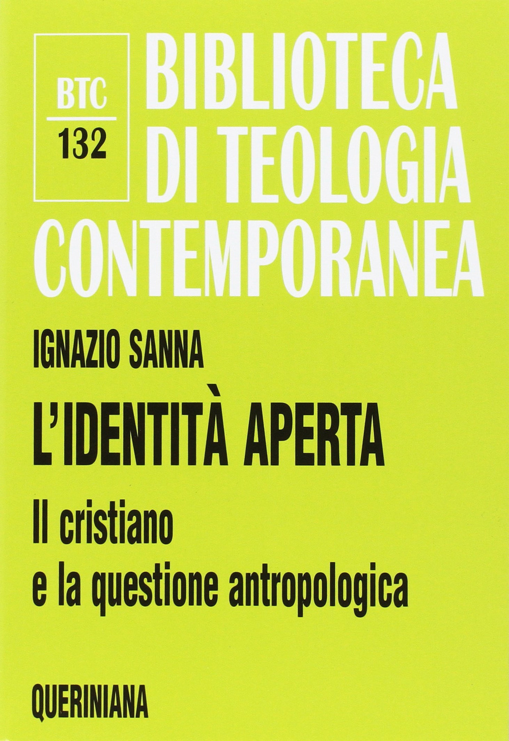 L'identità aperta. Il cristiano e la questione antropologica