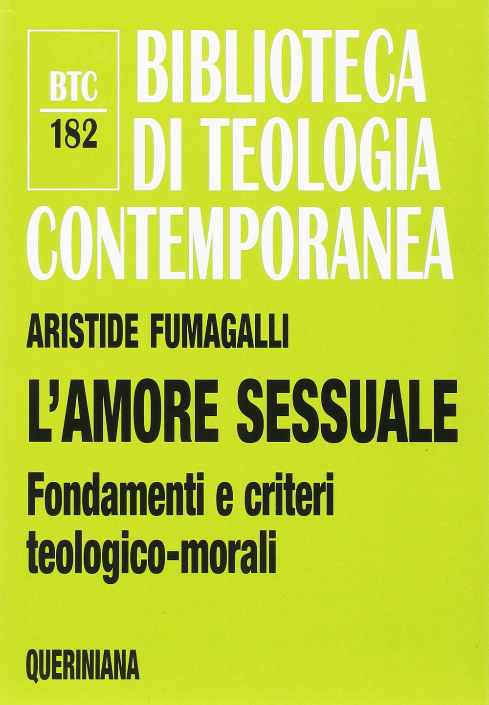 L'amore sessuale. Fondamenti e criteri teologico-morali