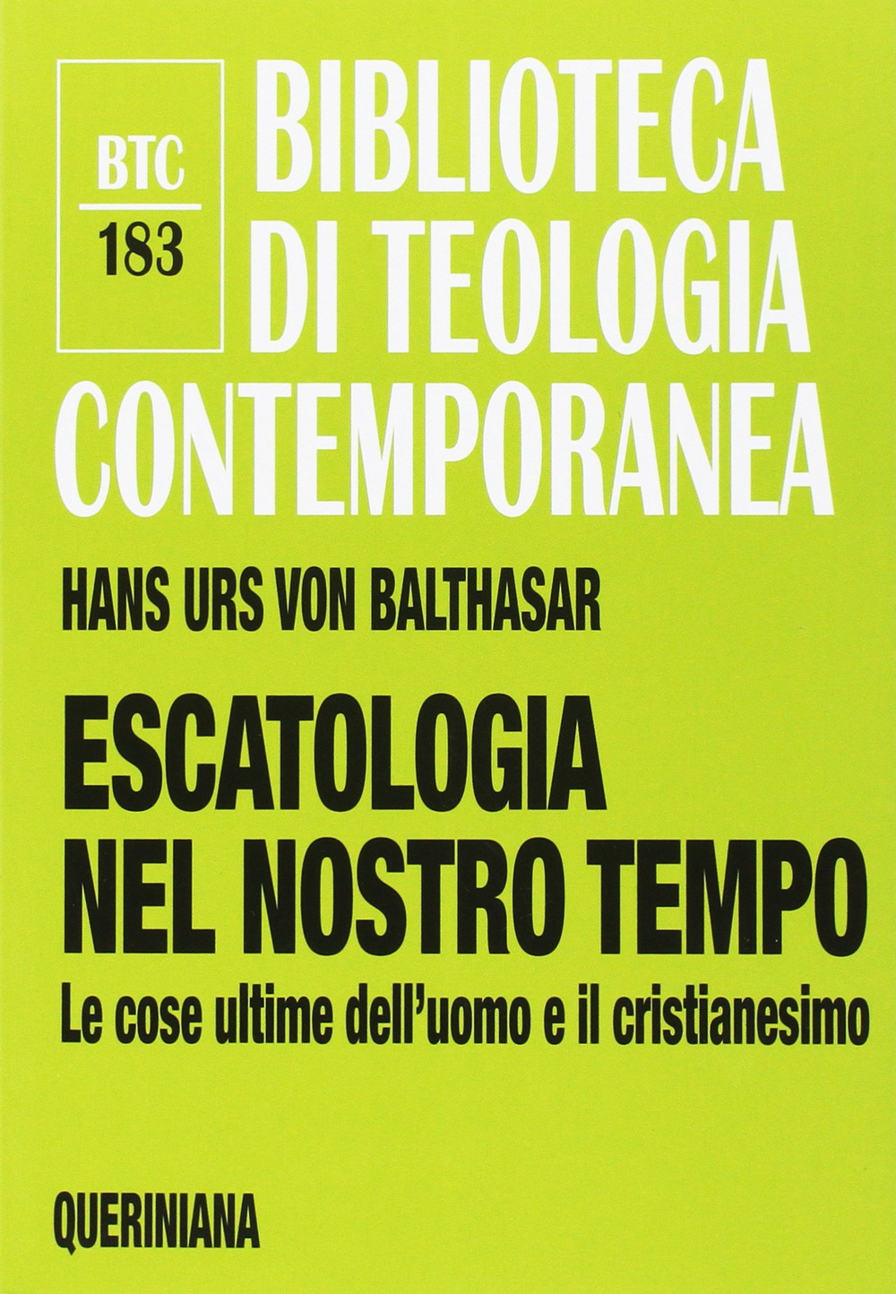 Escatologia nel nostro tempo. Le ultime dell'uomo e il cristianesimo