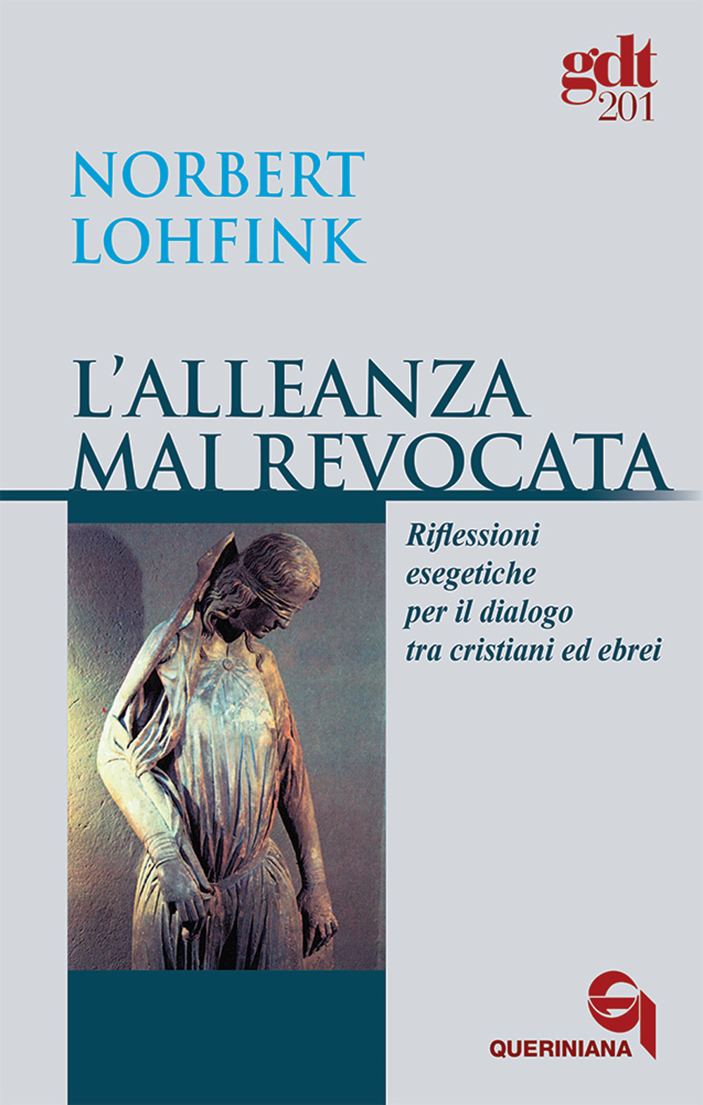 L'alleanza mai revocata. Riflessioni esegetiche per il dialogo tra cristiani ed ebrei