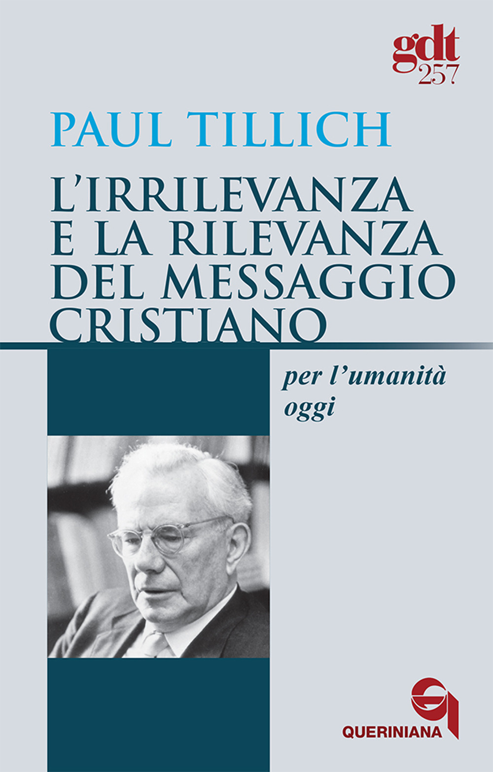 L'irrilevanza e la rilevanza del messaggio cristiano per l'umanità oggi