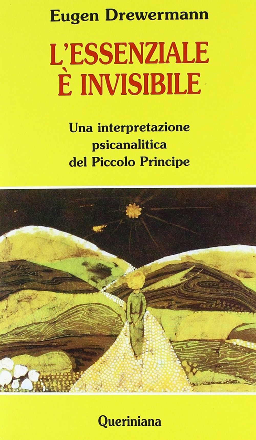 L'essenziale è invisibile. Una interpretazione psicanalitica del Piccolo principe