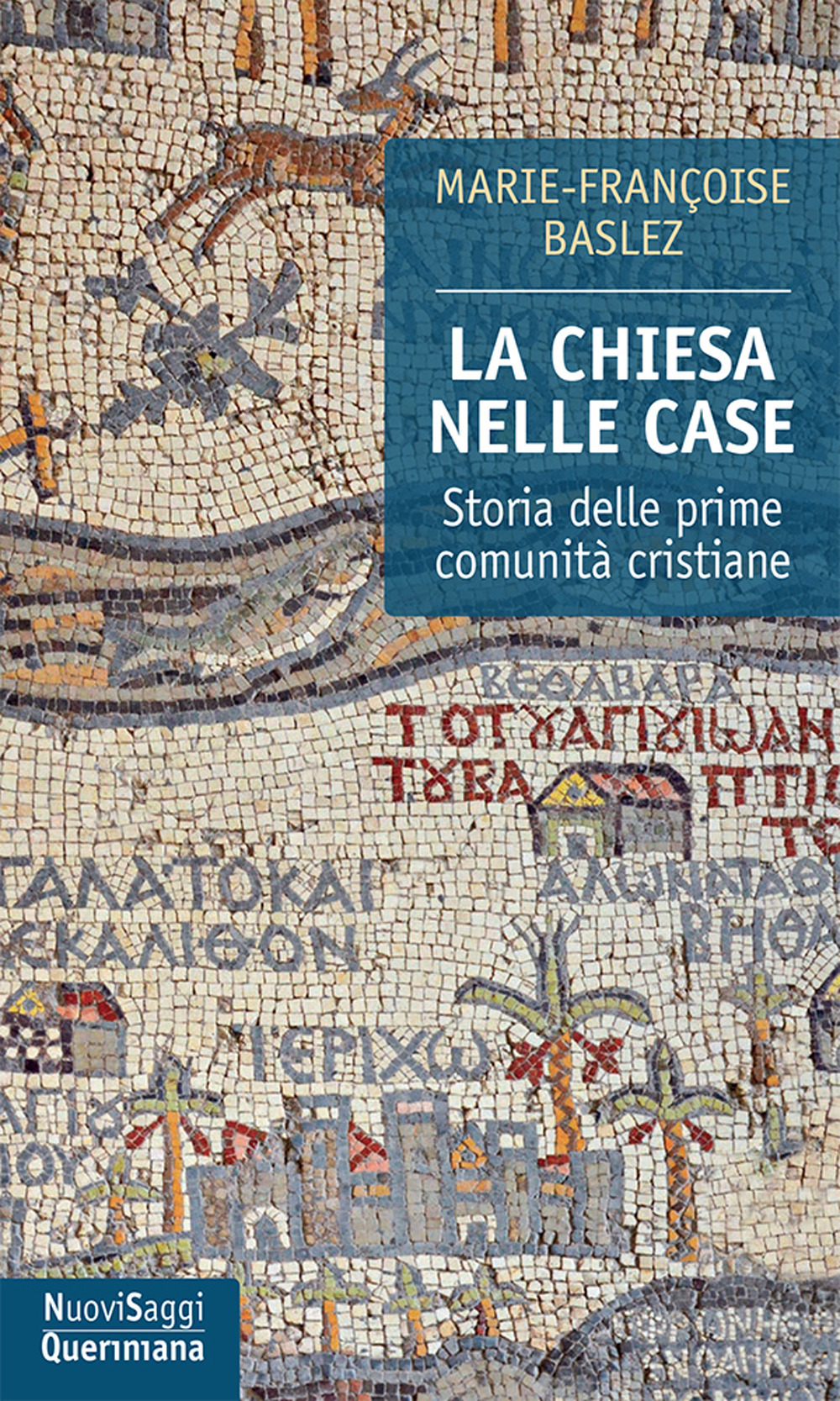 La Chiesa nelle case. Storia delle prime comunità cristiane (dal I al III secolo)