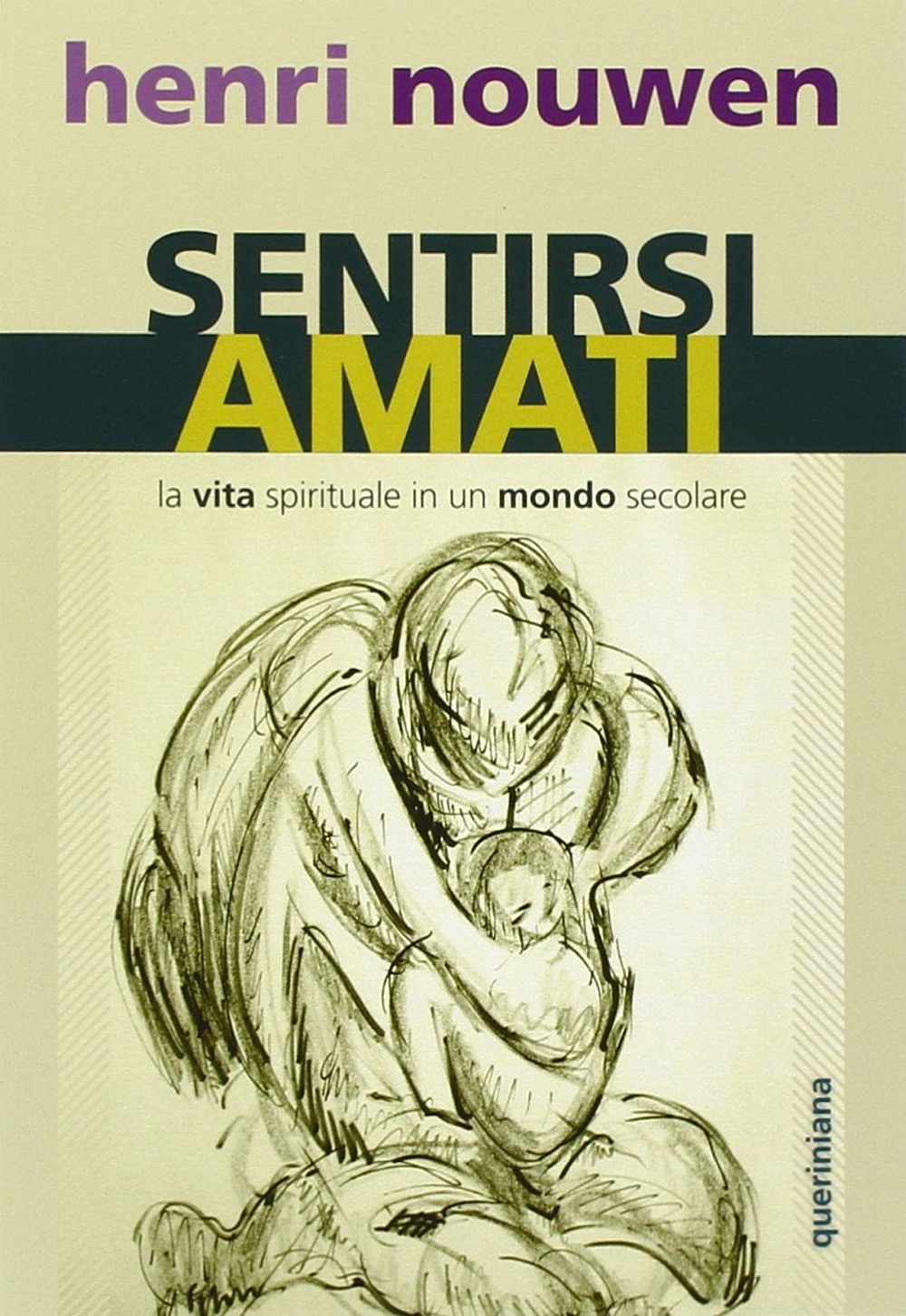 Sentirsi amati. La vita spirituale in un mondo secolare