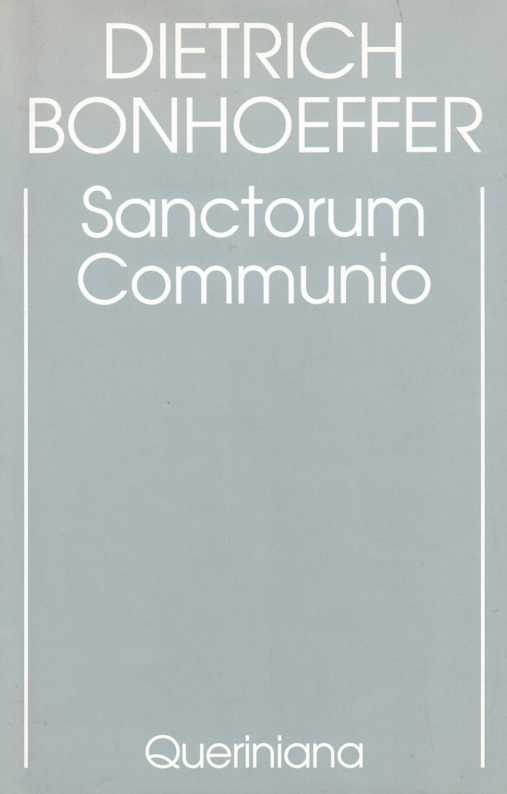 Edizione critica delle opere di D. Bonhoeffer. Ediz. critica. Vol. 1: Sanctorum communio. Una ricerca dogmatica sulla sociologia della Chiesa