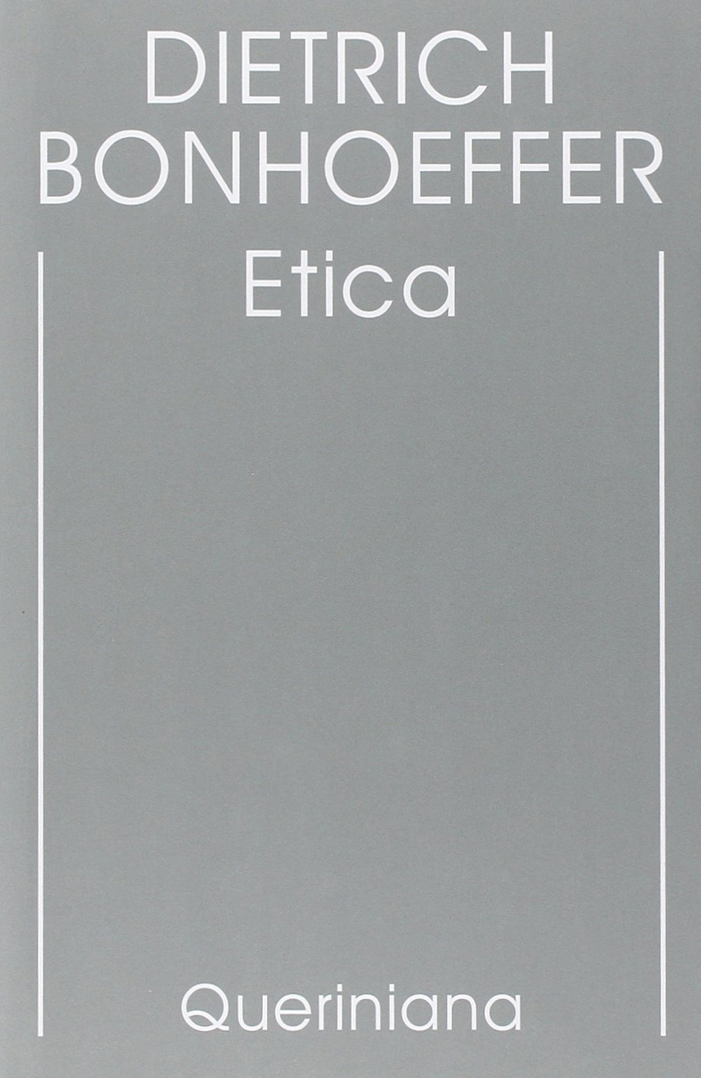 Edizione critica delle opere di D. Bonhoeffer. Ediz. critica. Vol. 6: Etica