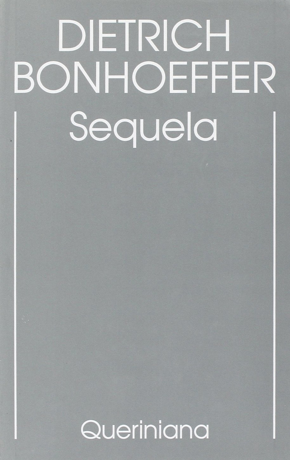 Edizione critica delle opere di D. Bonhoeffer. Ediz. critica. Vol. 4: Sequela