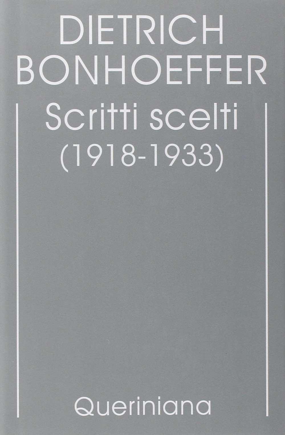 Edizione critica delle opere di D. Bonhoeffer. Vol. 9: Scritti scelti (1918-1933)