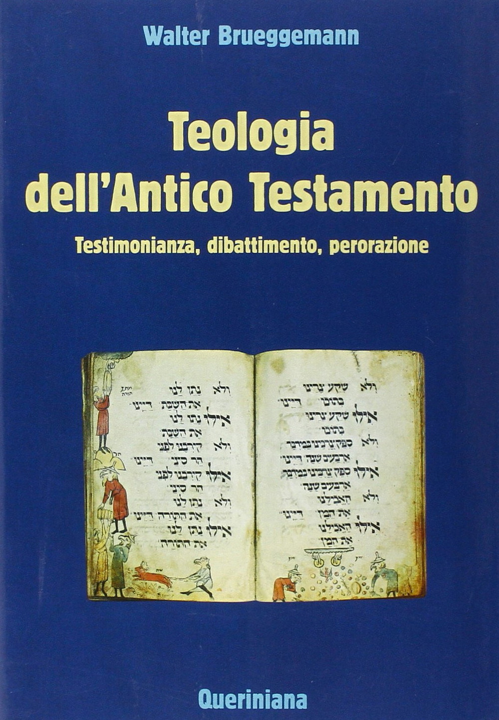 Teologia dell'Antico Testamento. Testimonianza, dibattimento, perorazione