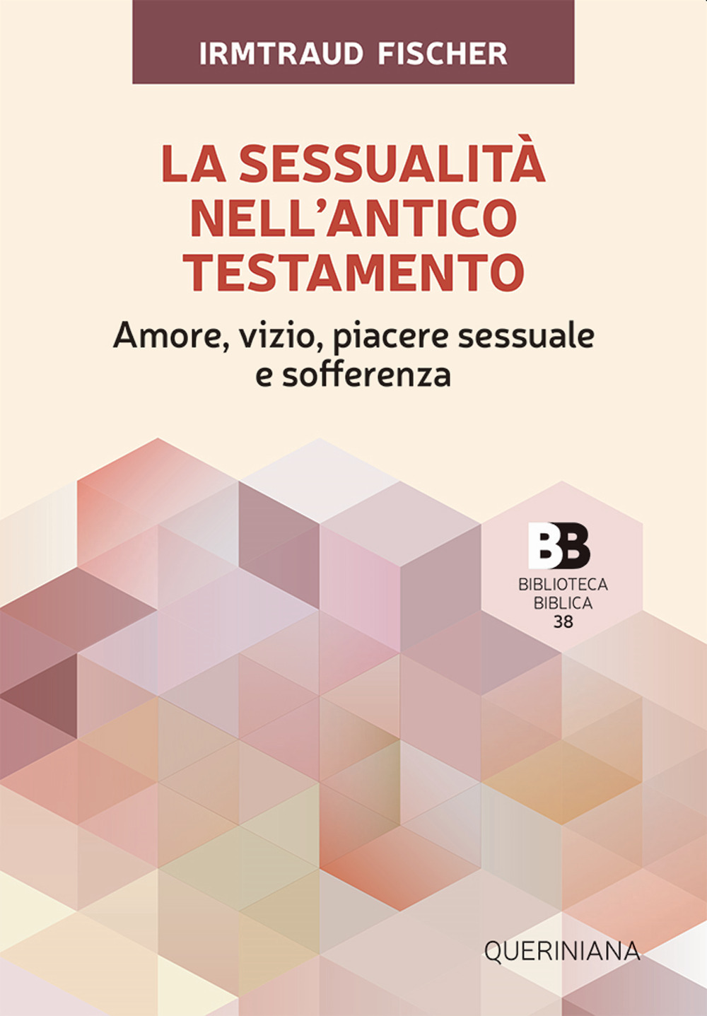 La sessualità nell'Antico Testamento. Amore, vizio, piacere sessuale e sofferenza