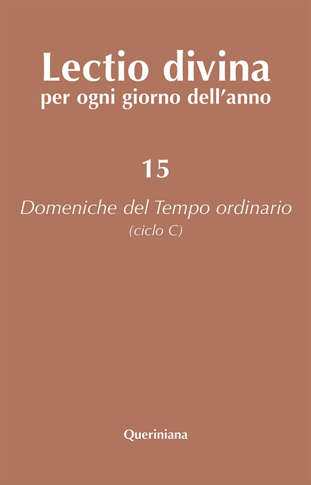 Lectio divina per ogni giorno dell'anno. Vol. 15: Domeniche del tempo ordinario (ciclo C)