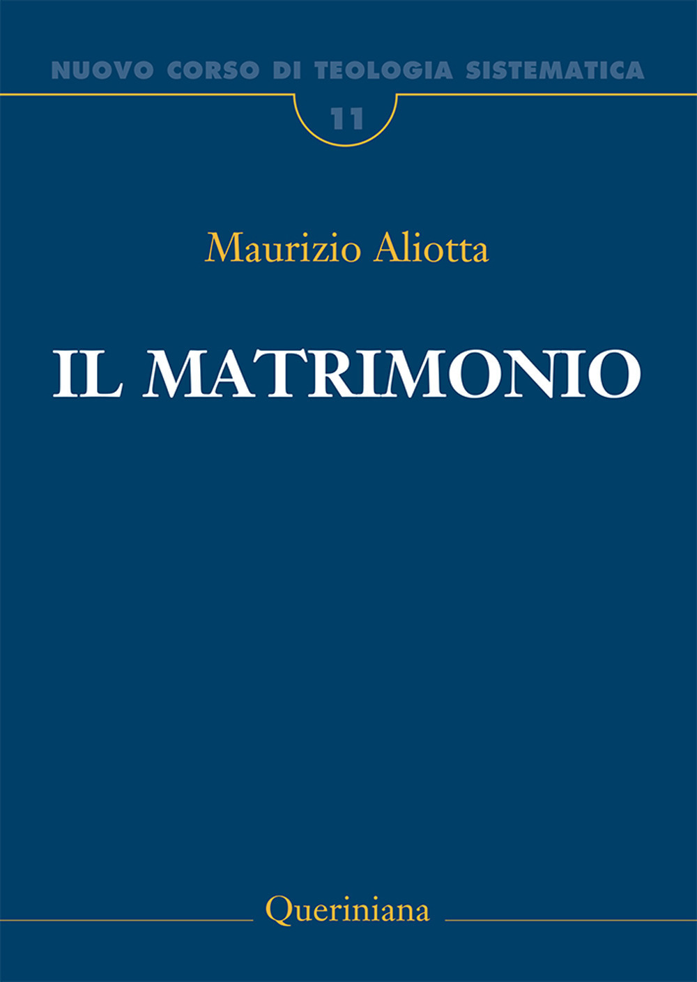 Nuovo corso di teologia sistematica. Vol. 11: Il matrimonio