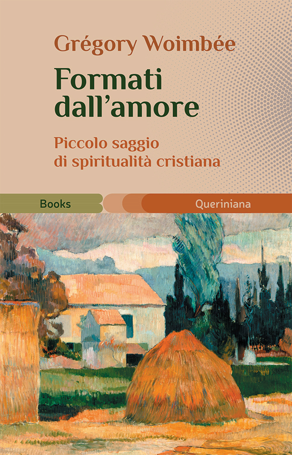 Formati dall'amore. Piccolo saggio di spiritualità cristiana