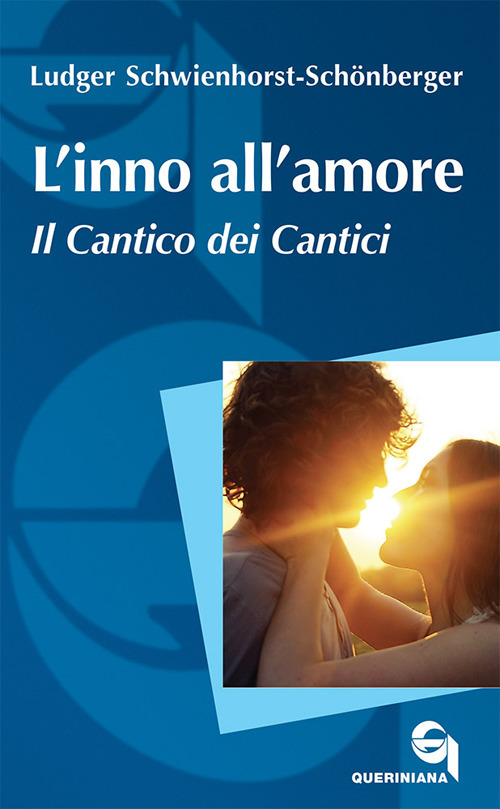 L'inno all'amore. Il Cantico dei cantici. Nuova ediz.