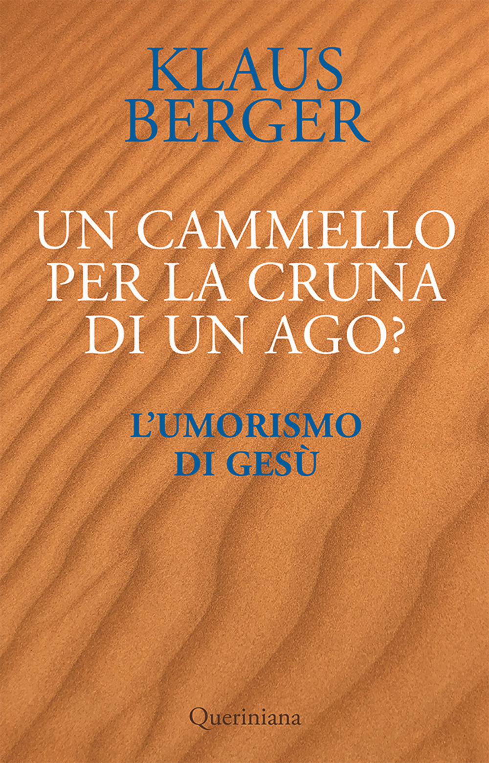 Un cammello per la cruna di un ago? L'umorismo di Gesù