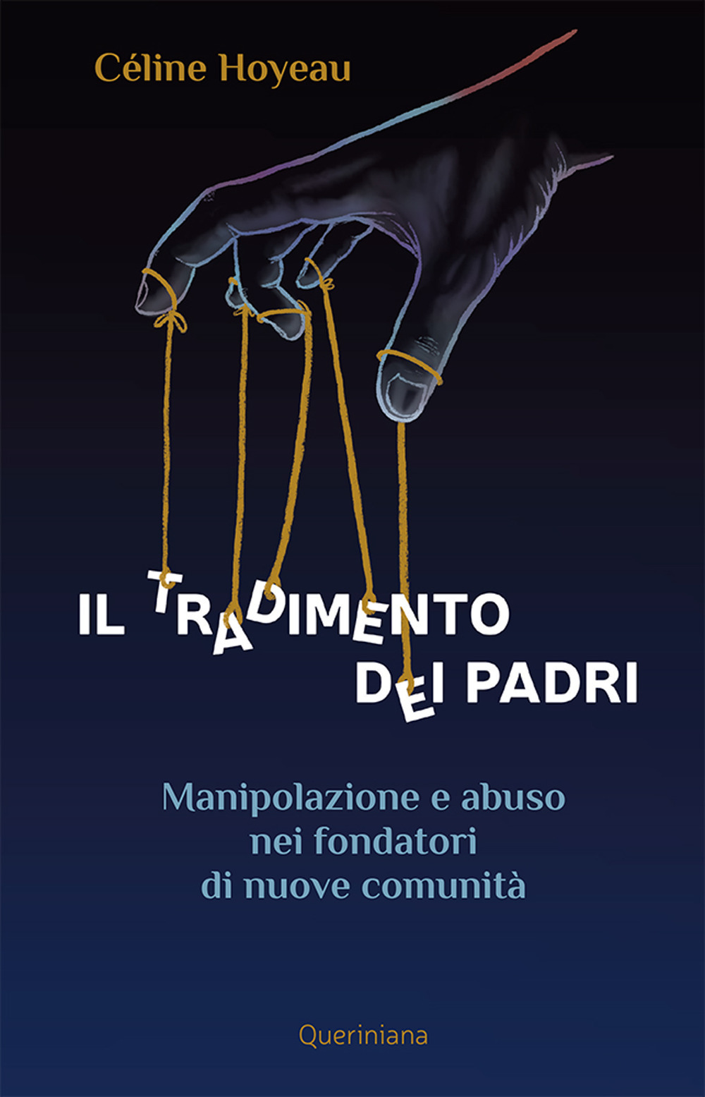 Il tradimento dei padri. Manipolazione e abuso nei fondatori di nuove comunità