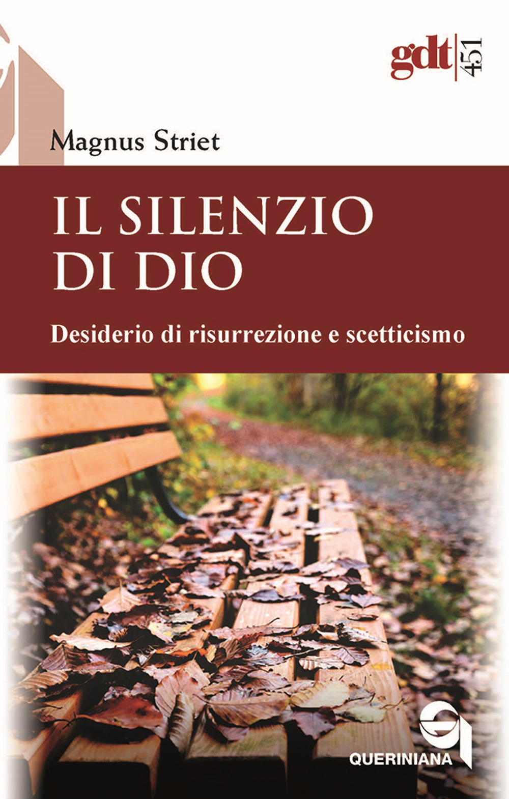 Il silenzio di Dio. Desiderio di risurrezione e scetticismo