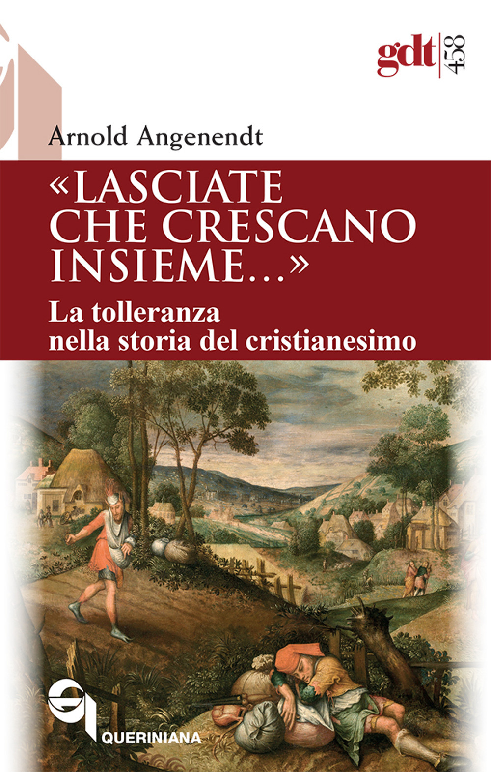 «Lasciate che crescano insieme...». La tolleranza nella storia del cristianesimo