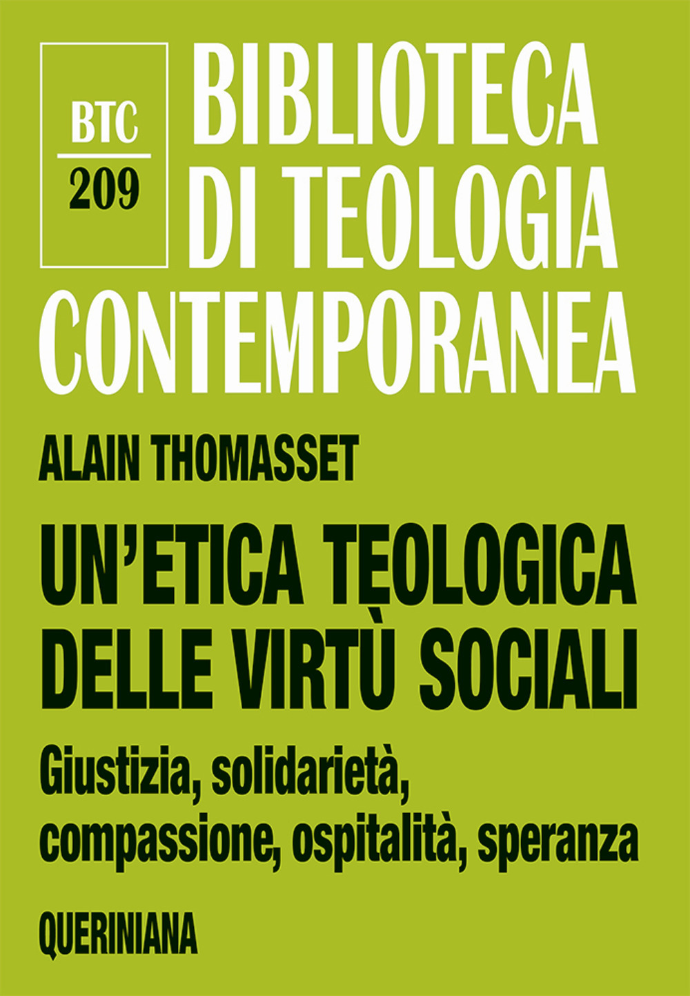 Un'etica teologica delle virtù sociali. Giustizia, solidarietà, compassione, ospitalità, speranza