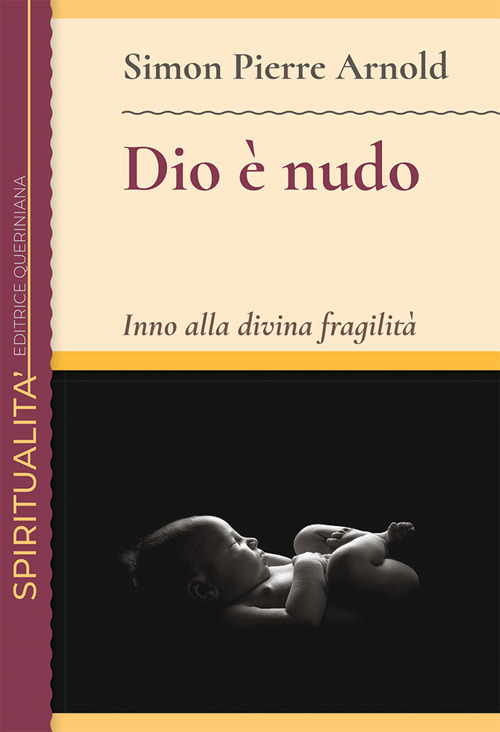 Dio è nudo. Inno alla divina fragilità