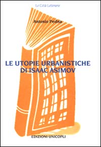 Le utopie urbanistiche di Isaac Asimov