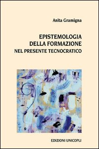 Epistemologia della formazione nel presente tecnocratico