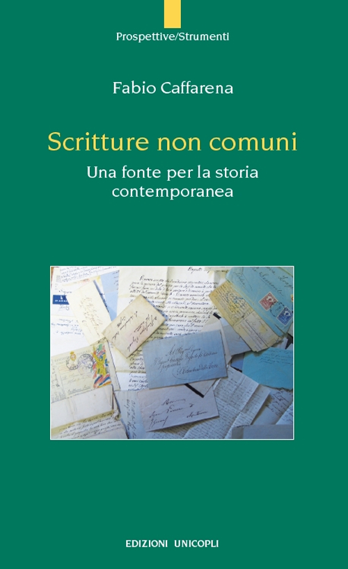 Scritture non comuni. Una fonte per la storia contemporanea