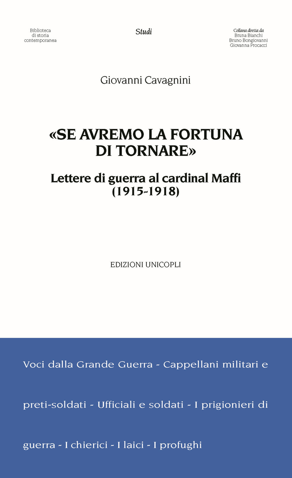 «Se avremo la fortuna di tornare». Lettere di guerra al cardinal Maffi (1915-1918)