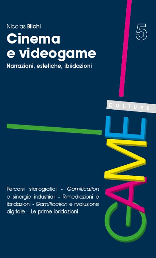 Cinema e videogame. Narrazioni, estetiche, ibridazioni