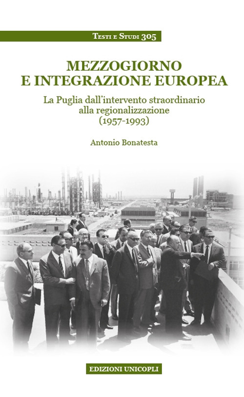 Mezzogiorno e integrazione europea. La Puglia dall'intervento straordinario alla regionalizzazione (1957-1993)